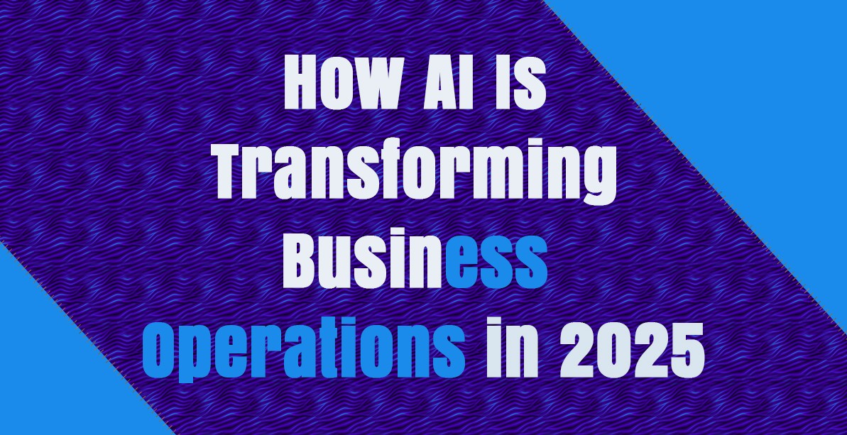 nextgenaiwork,AI in Business Operations 2025