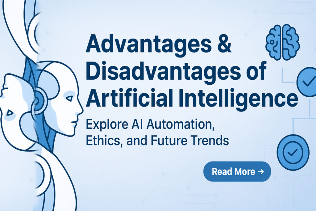 Advantages and Disadvantages of Artificial Intelligence, Advantages of Artificial Intelligence, Disadvantages of Artificial Intelligence, AI Automation, Future of Artificial Intelligence,