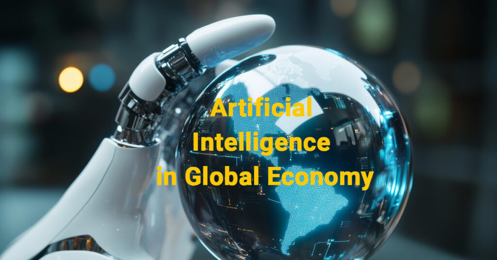 Artificial Intelligence in Global Economy